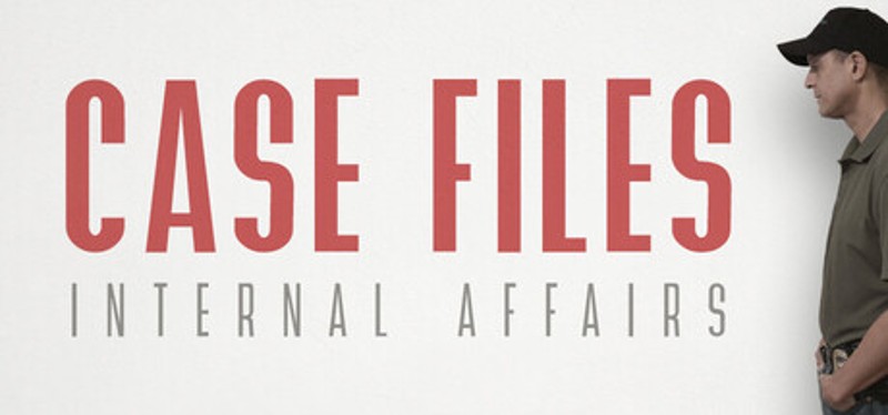 Case Files: Internal Affairs Image
