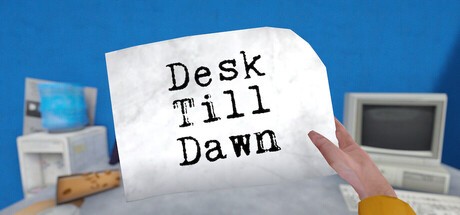 Games like Desk Till Dawn