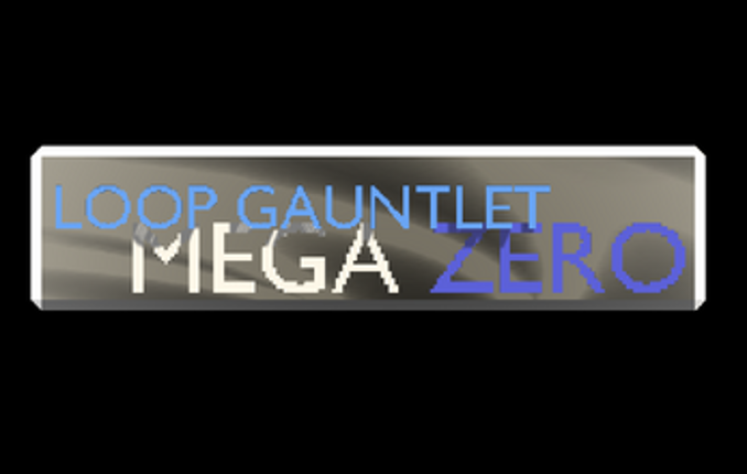 Loop Gauntlet MEGA_ZERO screenshot