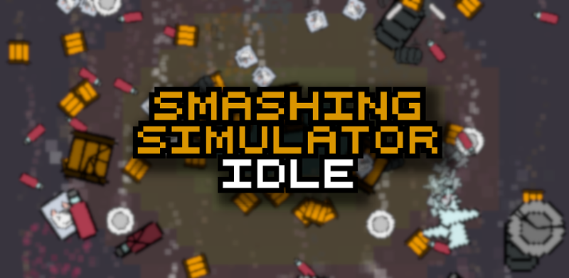 Smashing Simulator Idle Game Cover