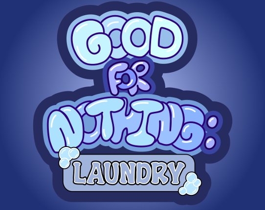 Good for Nothing: Laundry Game Cover