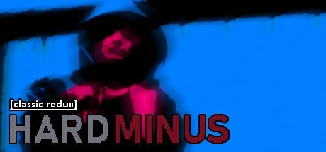 Games like Hard Minus Classic Redux