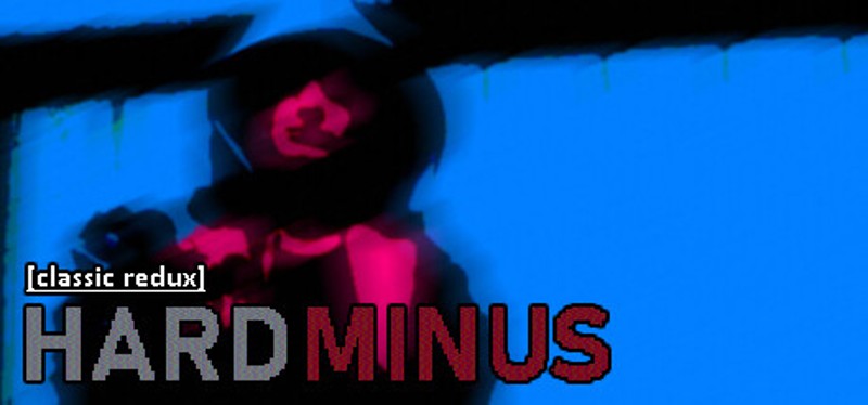 Hard Minus Classic Redux Image