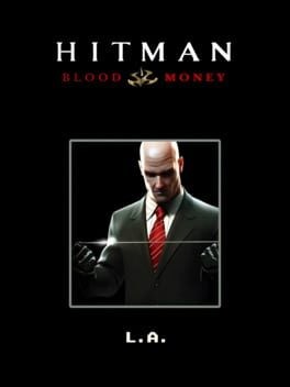 Games like Hitman: Blood Money L.A.