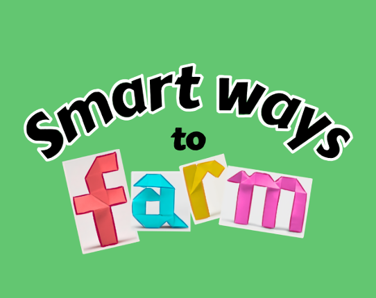 Smart ways to farm Image
