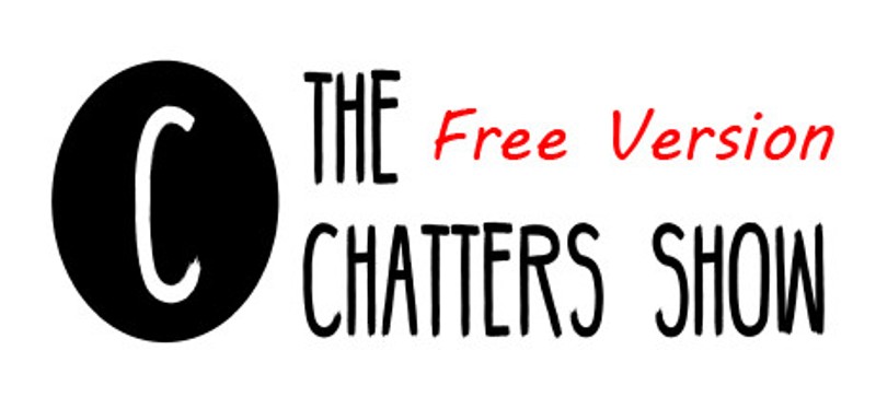 The Chatters Show Free Version Image