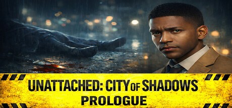 Games like Unattached: City of Shadows Prologue
