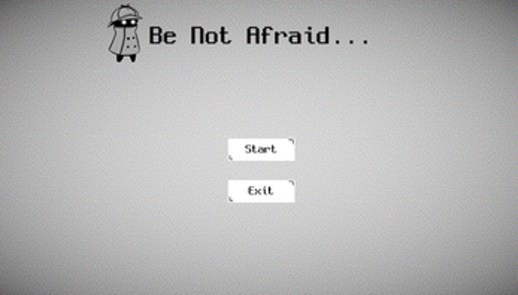 Be not Afraid... Image