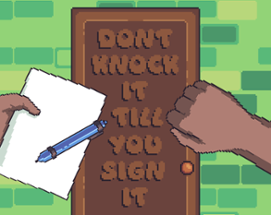 Dont Knock It Till You Sign It Image