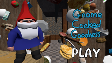 Gnome Cooked Goodness Image