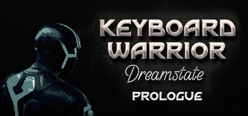 Keyboard Warrior: Dreamstate Prologue Image