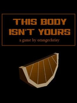 Games like This Body Isn't Yours
