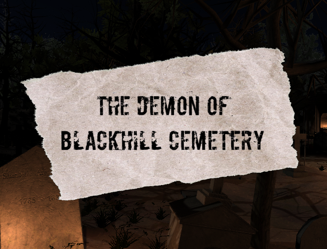 Games like The Demon of Blackhill Cemetery