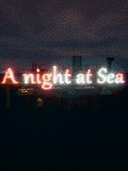 Games like A night at Sea