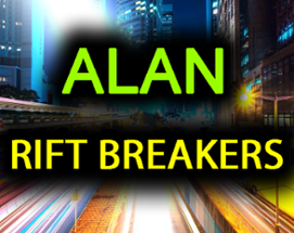 Alan: Rift Breakers (Twine) Image