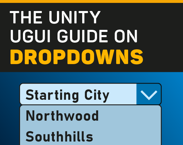 Games like Dropdowns - The Unity UGUI Guide