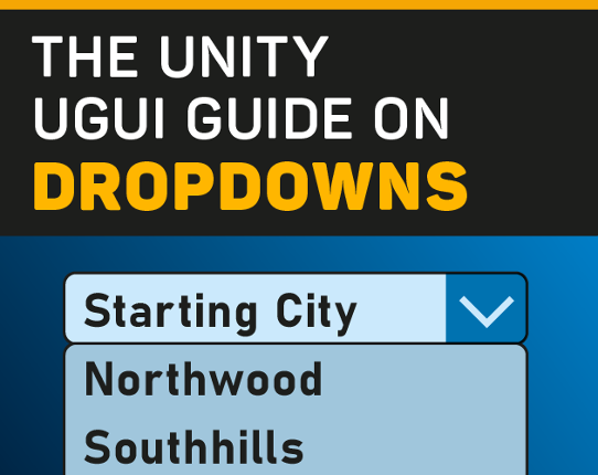 Dropdowns - The Unity UGUI Guide Image