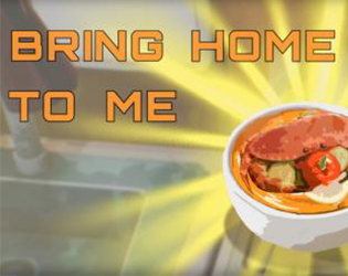 Games like Bring Home To Me