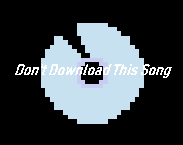 Games like Don't Download This Song