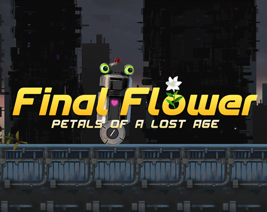 Final Flower: Petals of a Lost Age Game Cover