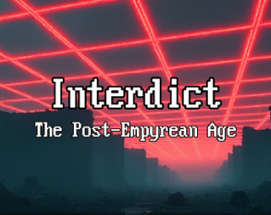 Interdict: The Post-Empyrean Age Image