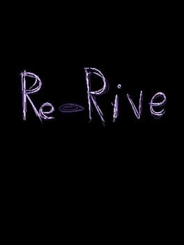Games like Re Rive
