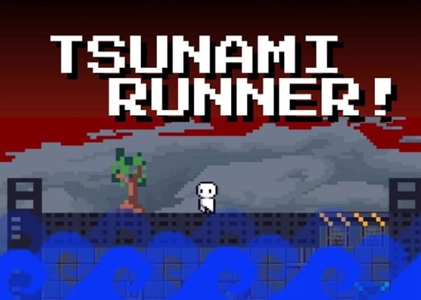 Tsunami Runner! || City of Dreams and Fears Game Jam 2025 Image