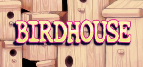Games like BIRDHOUSE