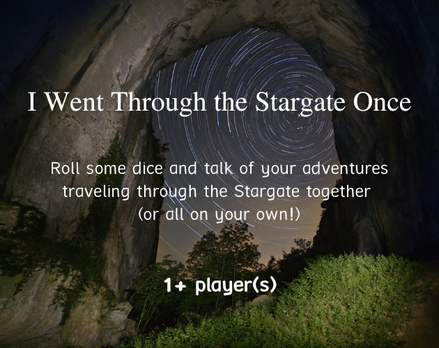 Games like I Went Through the Stargate Once
