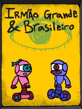 Games like Irmão Grande & Brasileiro