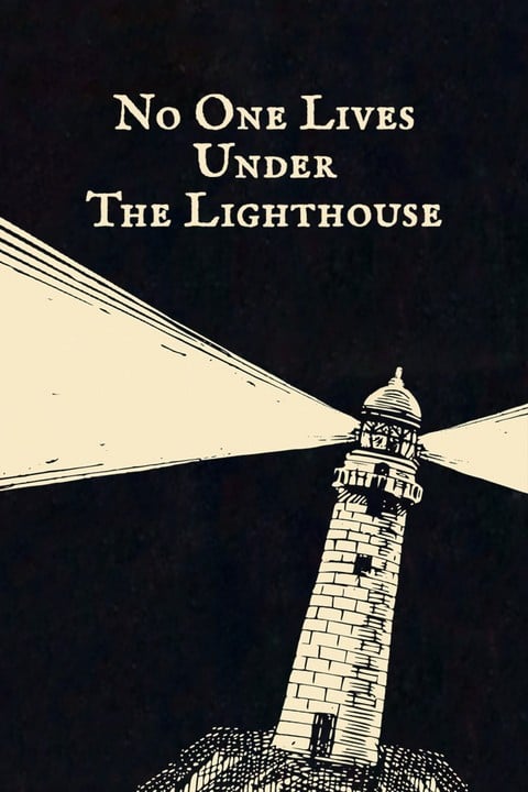 Games like No one lives under the lighthouse