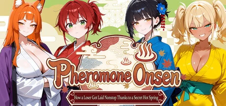 Games like Pheromone Onsen: How a Loser Got Laid Nonstop Thanks to a Secret Hot Spring