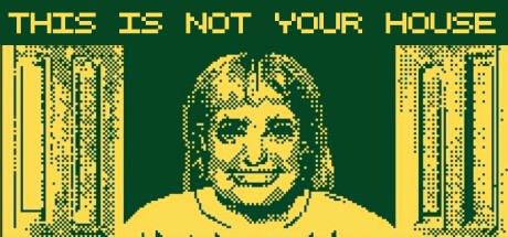 Games like This Is Not Your House