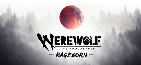Games like Werewolf: The Apocalypse – Rageborn