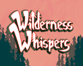 Wilderness Whispers Image