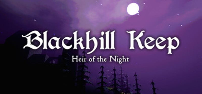 Blackhill Keep: Heir of the Night Image