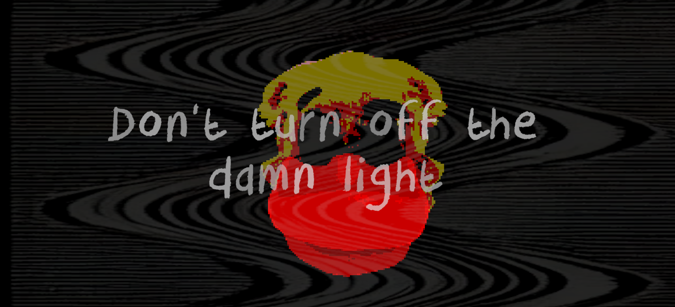 Games like Don't turn off the damn light