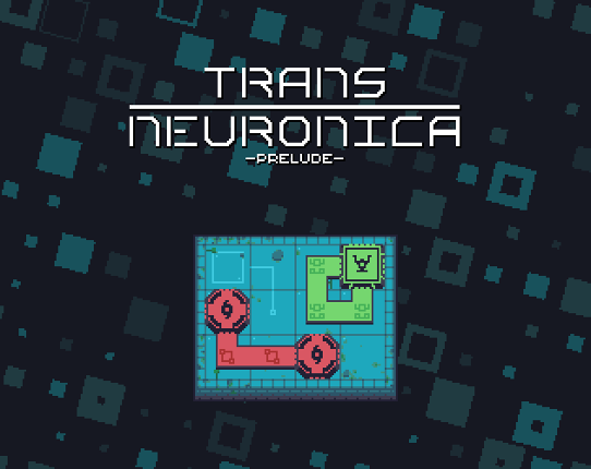 Trans Neuronica Prelude Image