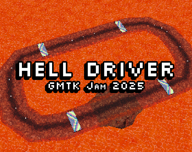Games like Hell Driver - GMTK Jam 2025