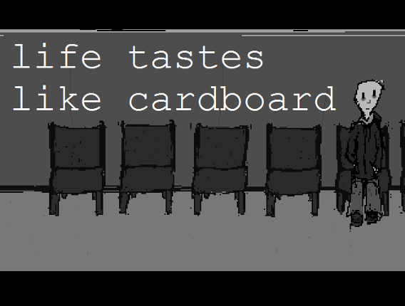 Life Tastes Like Cardboard Image