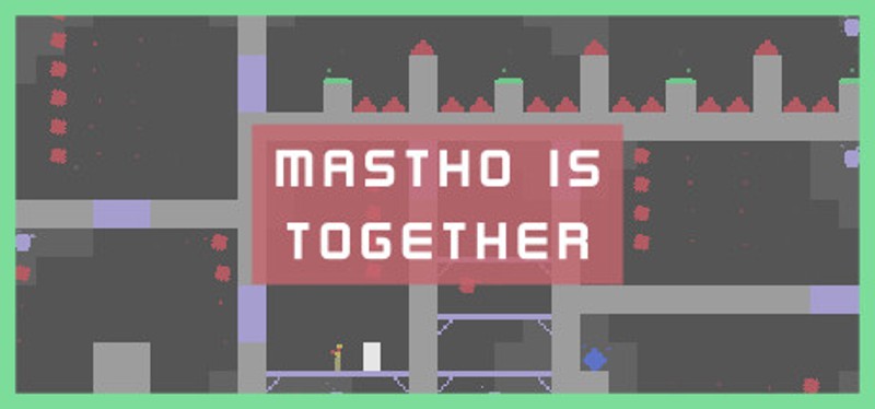 Mastho is Together Image
