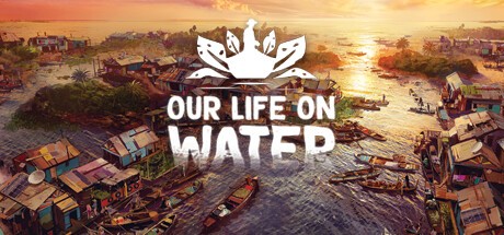 Games like Our Life On Water