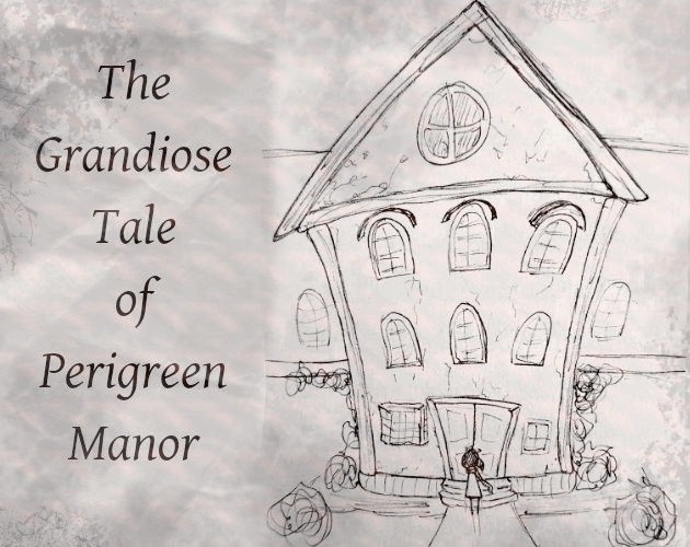 Games like The Grandiose Tale of Perigreen Manor