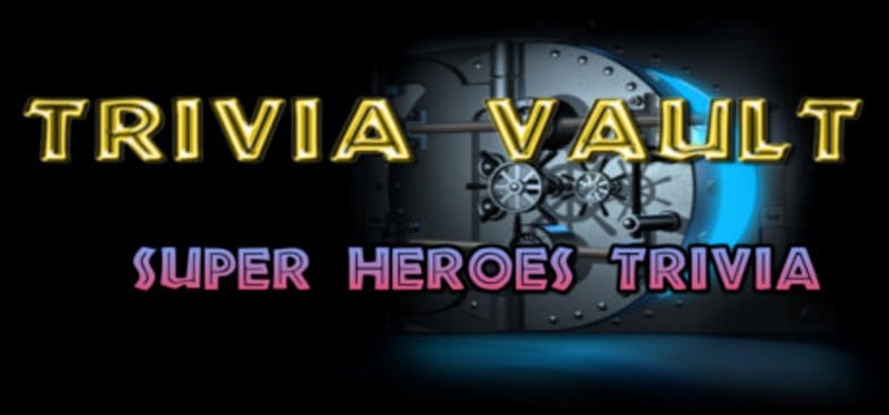 Trivia Vault: Super Heroes Trivia Image