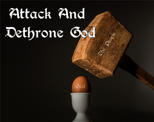 Attack And Dethrone God Game Cover