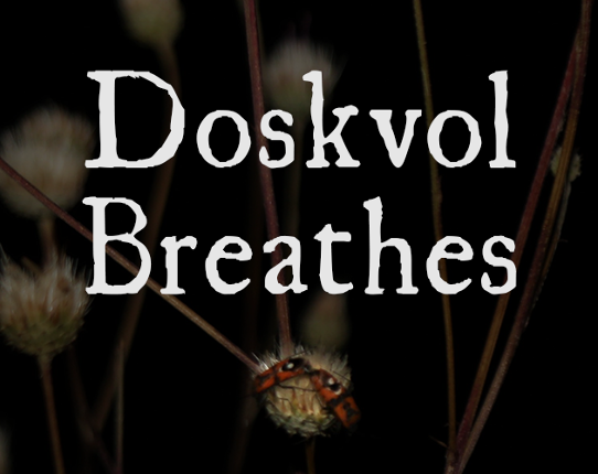 Doskvol Breathes Image