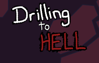 Drilling to Hell Image