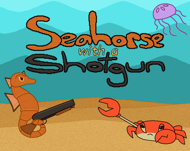 Games like Seahorse with a Shotgun
