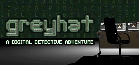 Games like Greyhat: A Digital Detective Adventure