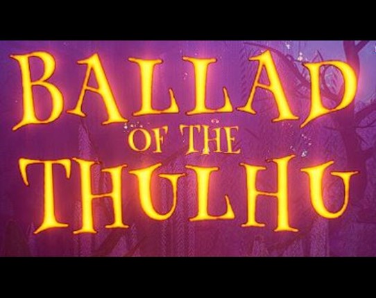 The Ballad Of The Thulhu Image